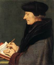 [ Erasmus of Rotterdam, writing.... ]